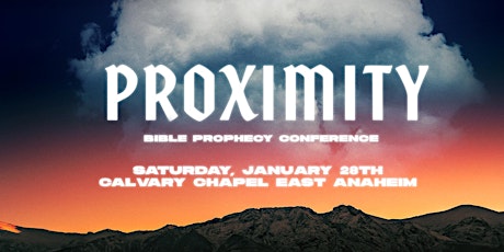 Proximity Bible Prophecy Conference