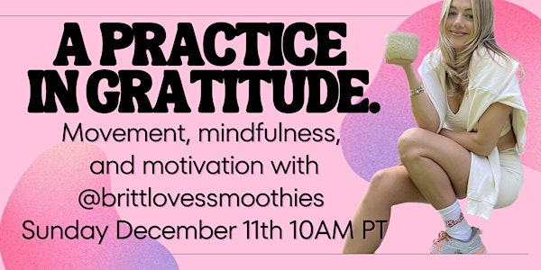 A Practice In Gratitude. Movement, Mindfulness, and Motivation