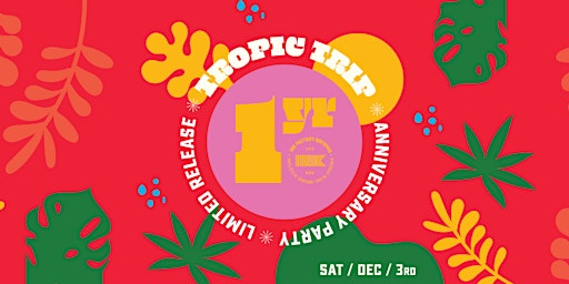 One Year Anniversary Party 2022  - A Tropic Trip @ INK FACTORY BREWING