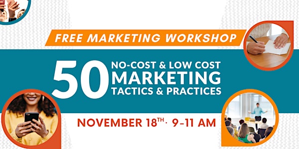 Marketing Workshop - 50 No-Cost Marketing Practices