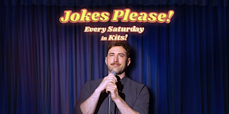 Jokes Please! - Saturdays in Kits - Live Stand-Up Comedy primary image