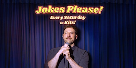 Primaire afbeelding van Jokes Please! - Saturdays in Kits - Live Stand-Up Comedy