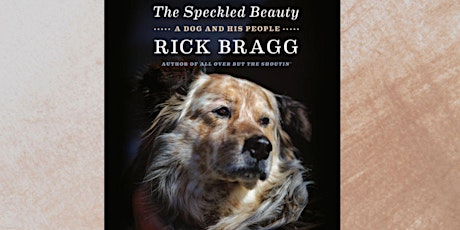 Book Group: The Speckled Beauty by Rick Bragg
