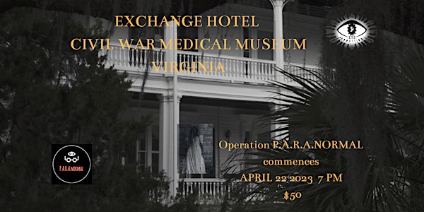 Operation P.A.R.A.NORMAL at the Civil War Exchange Museum and Hotel!