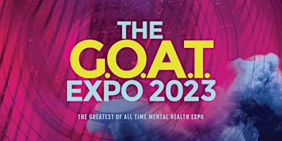 2023 Greatest of All Time (GOAT) Youth Mental Health Expo