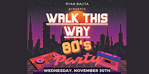 WALK THIS WAY! 80s Inspired concert