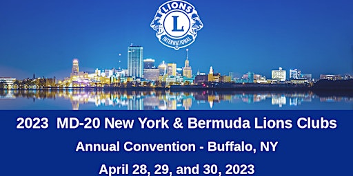 MD-20 Lions Clubs of NYS and Bermuda, Inc. - 2023 Annual State Convention