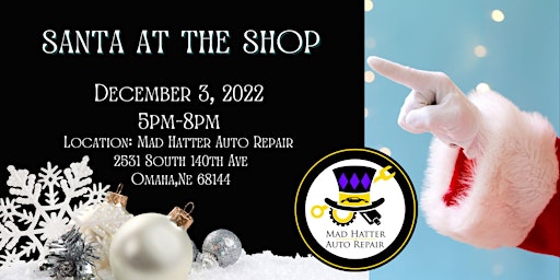 Santa at the Shop 2022 Mad Hatter Auto Repair Omaha