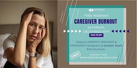 FREE Webinar - Caregiver Burnout: For Caregivers of Autistic Children