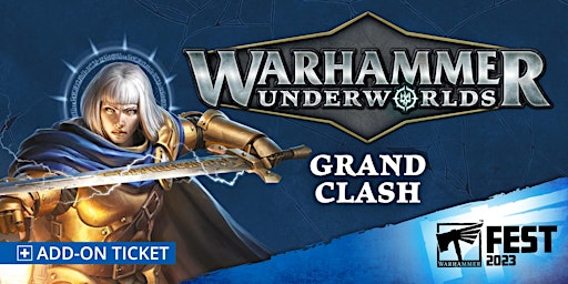 Warhammer Underworlds Grand Clash at Warhammer Fest