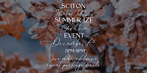 Sciton Winter Solstice Summer-IZE Your Skin Event