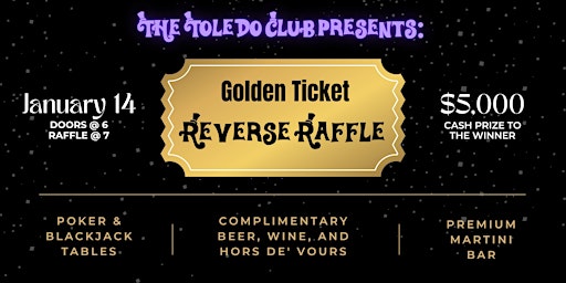 The Toledo Club's Golden Ticket Reverse Raffle