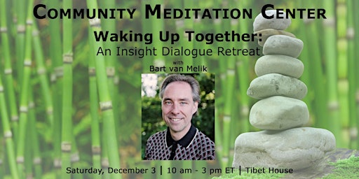 Waking Up Together: An Insight Dialogue Retreat