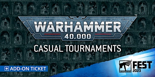 Sunday Casual Tournament at Warhammer Fest- Warhammer 40,000
