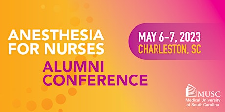 Anesthesia for Nurses Alumni Conference