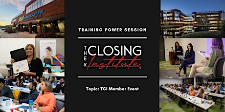 The Closing Institute Training Power Session October 6 & 7, 2023