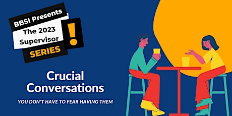 Crucial Conversations - You Don't Have To Fear Having Them