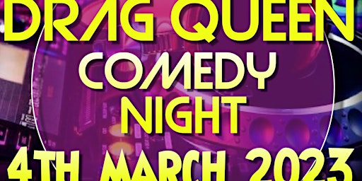 DRAG QUEEN COMEDY NIGHT, DINNER  & SHOW