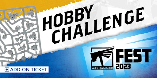 Hobby Challenge at Warhammer Fest