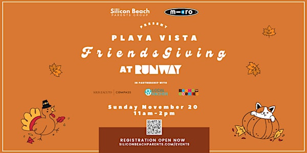 Playa Vista FriendsGiving at RUNWAY presented by SBPG + Microkickboard