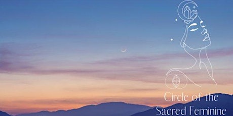 Circle of the Sacred Feminine: New Moon Ceremony