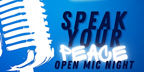 Speak Your Peace: Open Mic Night