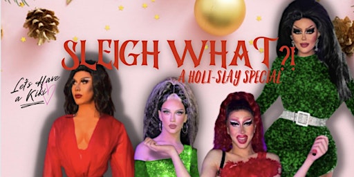 Sleigh what?! Brought to you by Let's Have a Kiki