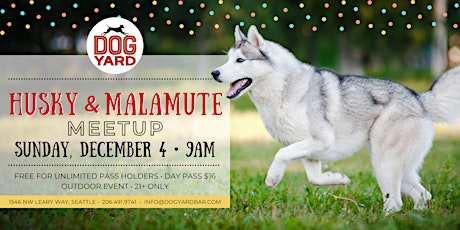 Husky & Malamute Meetup at the Dog Yard Bar in Ballard - Sunday, Dec. 4 primary image