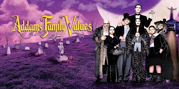 Addams Family Values (BYOB)