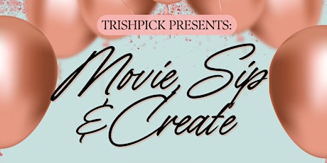 Movie, Sip & Create