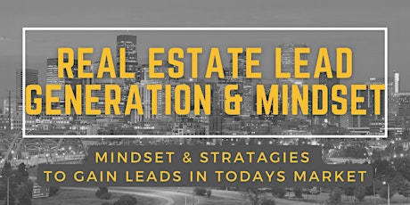 Real Estate Lead Generation & Mindset