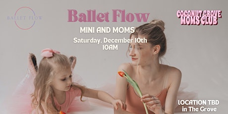 Ballet Flow Mini + Moms