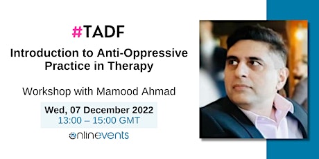 Introduction to Anti-Oppressive Practice in Therapy - Mamood Ahmad