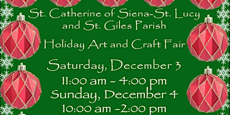 St. Catherine of Siena-St.Lucy, St. Giles Parish Holiday Art and Craft Fair