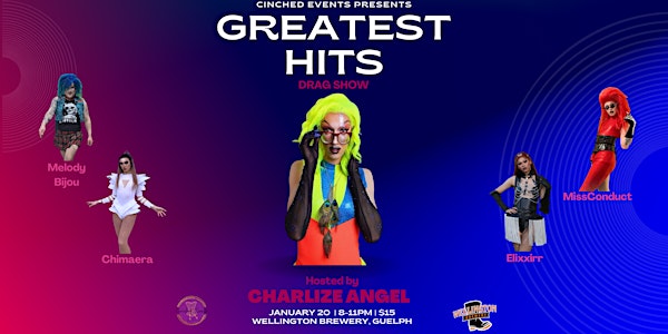 Greatest Hits Drag Show - Presented by Cinched Events