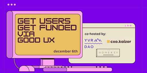 Get Users, Get Funded via Good UX