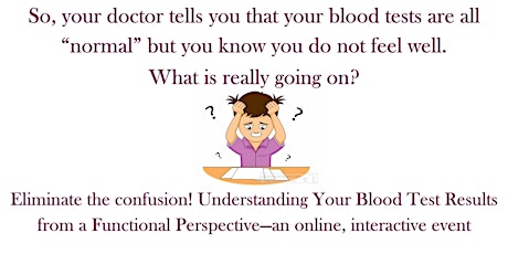 Understanding Your Blood Test Results from a Functional Perspective primary image