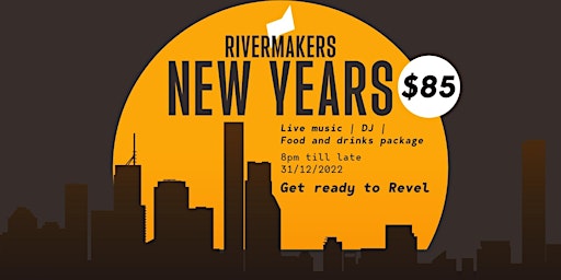 NEW YEARS EVE AT REVEL RIVERMAKERS