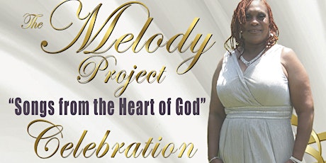 THE MELODY PROJECT- SONGS FROM THE HEART OF GOD CELEBRATION