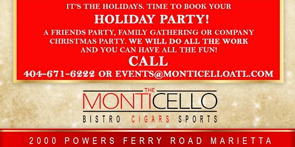 BOOK YOUR HOLIDAY PARTY AT MONTICELLO NOW!