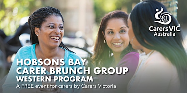 Carers Victoria Hobsons Bay Carers Brunch Group - Western Program #9148