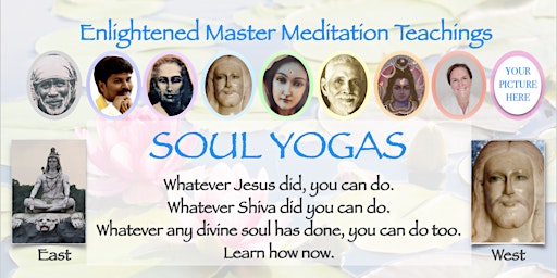 Meditation Soul Yogas of the Enlightened Masters with Soul Doctor + Saint