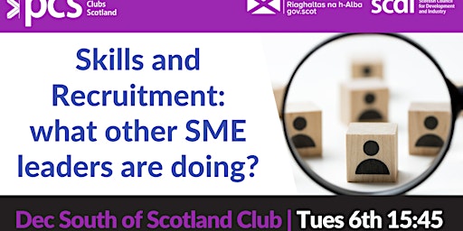 South of Scotland Club presents Skills and Recruitment