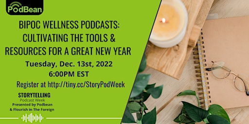BIPOC Wellness Podcasts: Cultivating Tools & Resources for a Great New Year