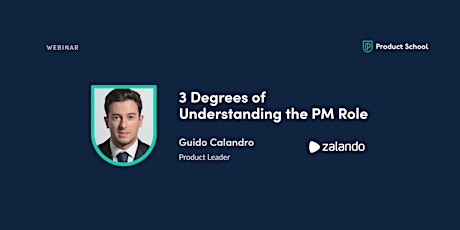 Webinar: 3 Degrees of Understanding the PM Role by Zalando Product Leader
