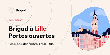 Brigad  à Lille - Portes ouvertes les 6  et 7 décembre 2022