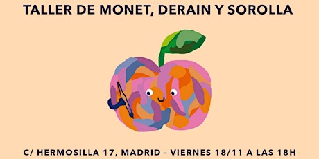 TALLER EN MADRID: Taller de Monet, Derain y Sorolla
