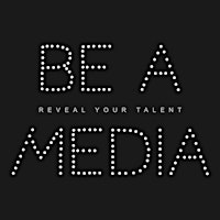 BE A MEDIA