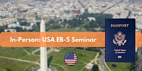 In Person USA EB-5 Seminar - Washington DC