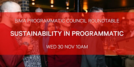 BIMA Programmatic Council Roundtable | Sustainability in Programmatic